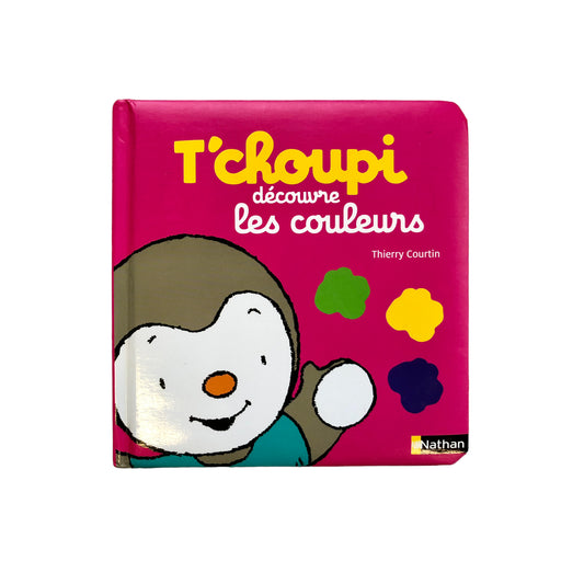 T'choupi découvre les couleurs - Thierry Courtin