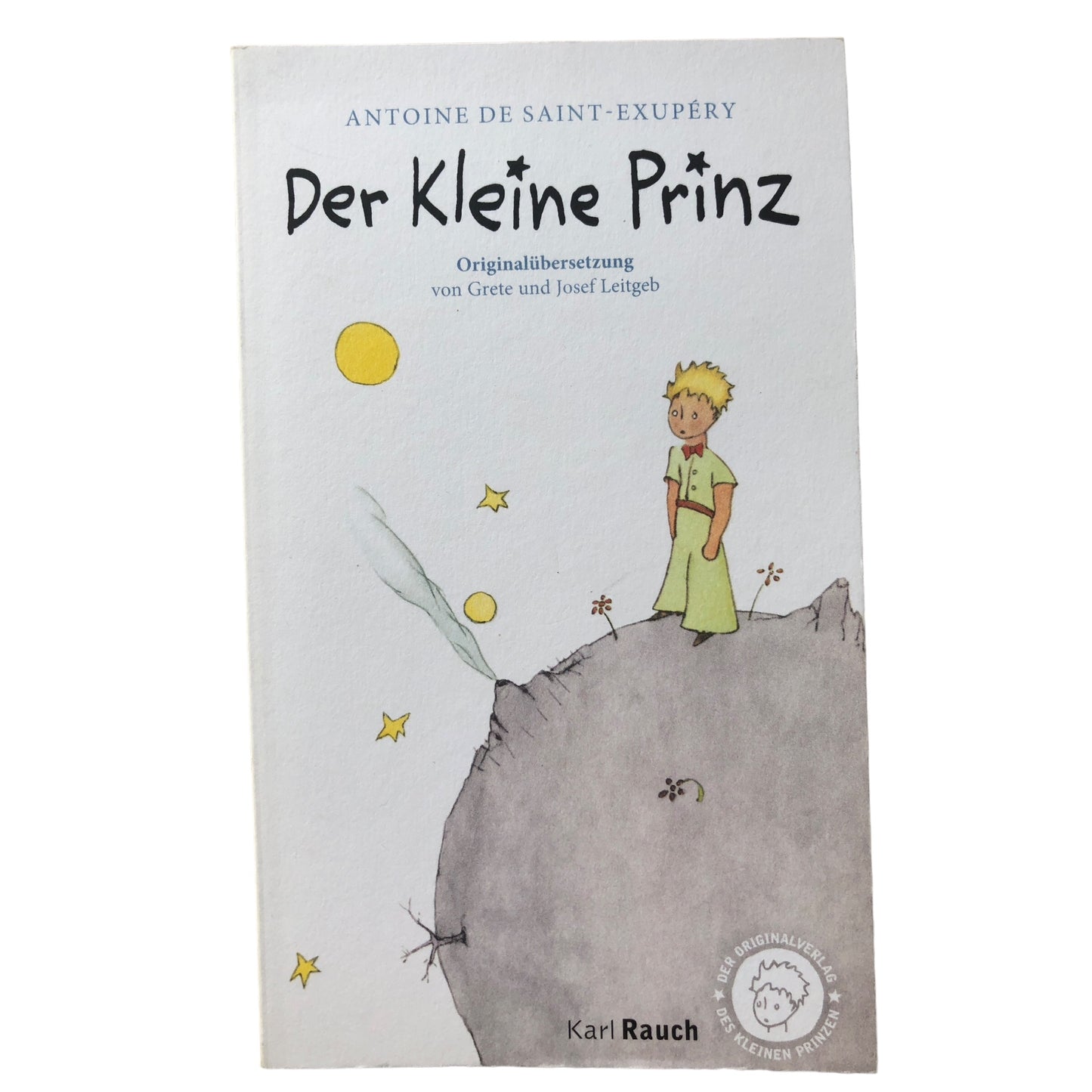 Antoine de Saint-Exupéry - Der Kleine Prinz - Illustrierte, klassische Übersetzung