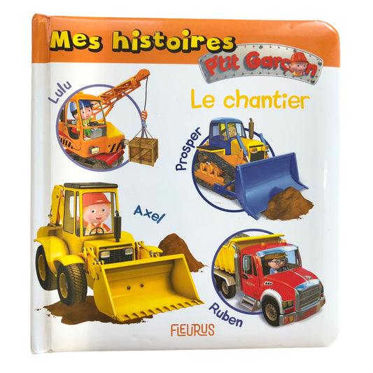 Mes histoires P'tit garçon - Le chantier